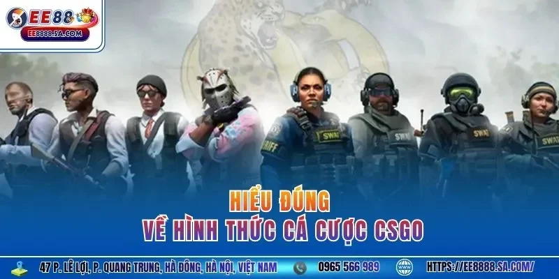 Hiểu đúng về hình thức cá cược CSGO