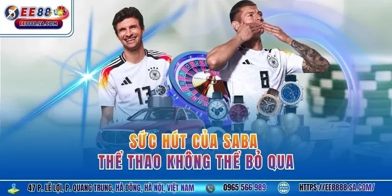Sức hút của SABA Thể Thao không thể bỏ qua