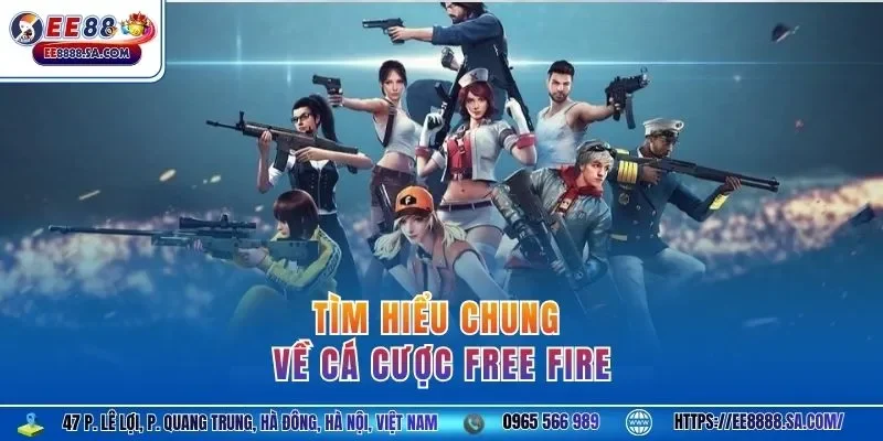 Tìm hiểu chung về cá cược Free Fire